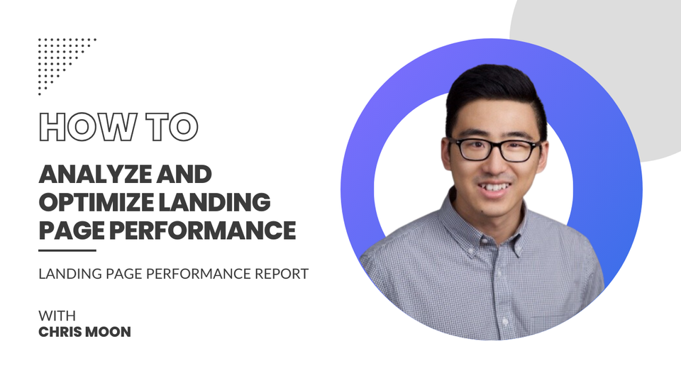 How to Analyze and optimize Landing Page Performance